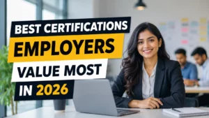 Read more about the article Best Certifications Employers Value Most in 2026