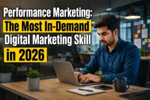 Read more about the article Performance Marketing: The Most In-Demand Digital Marketing Skill in 2026