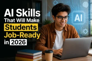 Read more about the article AI Skills That Will Make Students Job-Ready in 2026