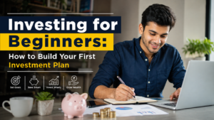 Read more about the article Investing for Beginners: How to Build Your First Investment Plan